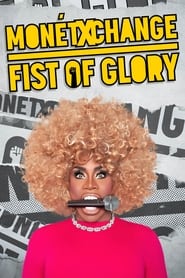 Watch Monét X Change: Fist of Glory