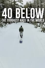 Watch 40 Below: The Toughest Race in the World