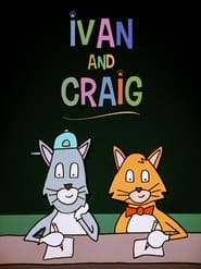 Watch Ivan and Craig