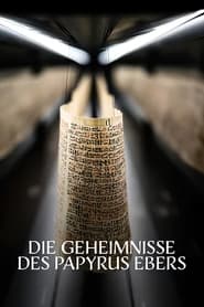 Watch Magie & Medizin - Die Geheimnisse des Papyrus Ebers