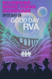 Watch Richmond Music Video Showcase: Good Day RVA