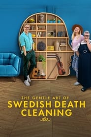 Watch The Gentle Art of Swedish Death Cleaning