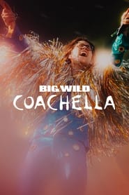 Watch Big Wild - Live from Coachella 2023