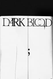 Watch DARK BLOOD