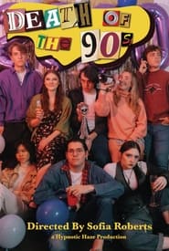 Watch Death of the 90s