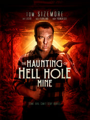 Watch The Haunting of Hell Hole Mine