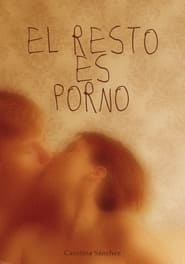 Watch El resto es porno