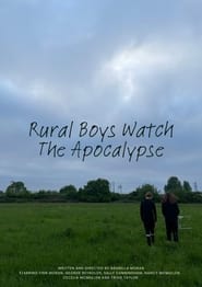 Watch Rural Boys Watch The Apocalypse