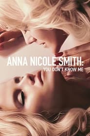 Watch Anna Nicole Smith: You Don't Know Me