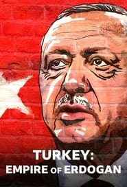 Watch Turkey: Empire of Erdogan