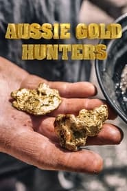 Watch Aussie Gold Hunters