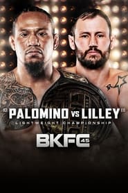 Watch BKFC 45: Palomino vs. Lilley