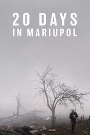Watch 20 Days in Mariupol
