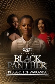 Watch 20/20 Presents Black Panther: In Search of Wakanda