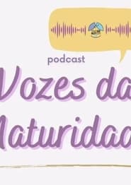 Watch Vozes da Maturidade