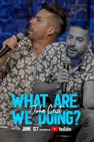 Watch John Crist: What Are We Doing?