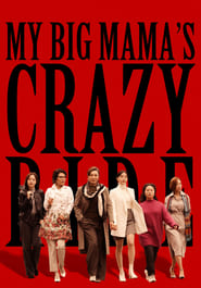 Watch My Big Mama's Crazy Ride