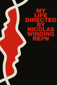Watch My Life Directed by Nicolas Winding Refn