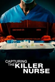 Watch Capturing the Killer Nurse