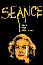 Watch Seance on a Wet Afternoon