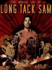 Watch The Magical Life of Long Tack Sam