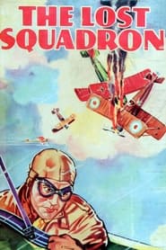 Watch The Lost Squadron