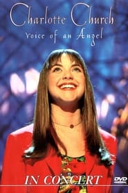 Watch Charlotte Church - Voice of an Angel in Concert