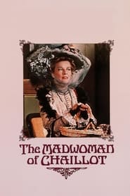 Watch The Madwoman of Chaillot
