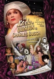 Watch The Lady in Question Is Charles Busch