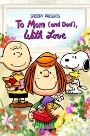 Watch Snoopy Presents: To Mom (and Dad), With Love