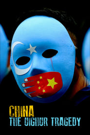 Watch China: The Uighur Tragedy