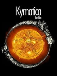 Watch Kymatica