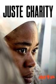 Watch Juste Charity