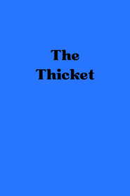 Watch The Thicket