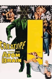 Watch Creature with the Atom Brain