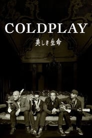 Watch Coldplay: Live from Japan