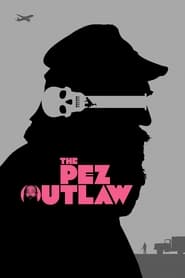 Watch The Pez Outlaw