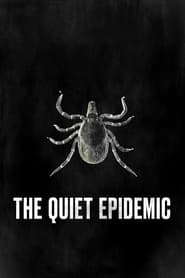 Watch The Quiet Epidemic