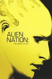 Watch Alien Nation: The Enemy Within