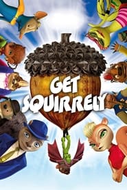 Watch Get Squirrely