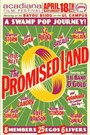 Watch The Promised Land: A Swamp Pop Journey