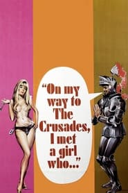 Watch On My Way to the Crusades, I Met a Girl Who...