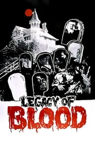 Watch Legacy of Blood