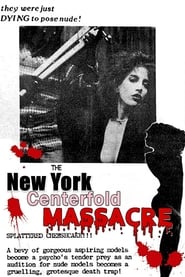 Watch The New York Centerfold Massacre