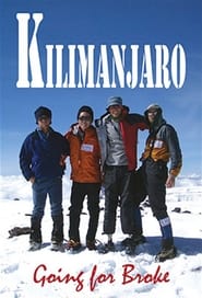 Watch Kilimanjaro: Going For Broke