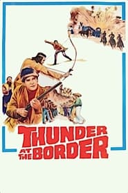 Watch Thunder at the Border