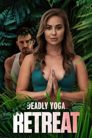 Watch Deadly Yoga Retreat
