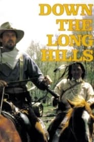 Watch Louis L'Amour's Down the Long Hills