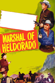 Watch Marshal of Heldorado