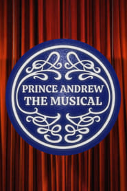 Watch Prince Andrew: The Musical